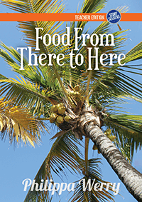 Food from There to Here - Teacher edition