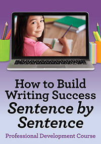 How to Build Writing Success Sentence by Sentence Course