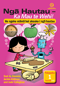 Ngā Hautau – Ka Mau te Wehi! Pukapuka 1. Taumata 2–3