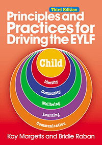 Principles and Practices for Driving the EYLF - 3rd edn