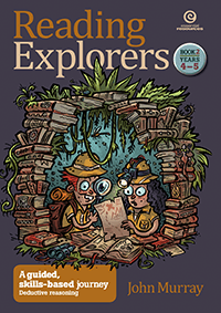 Reading Explorers Book 2 Years 4-5: Deductive Reasoning